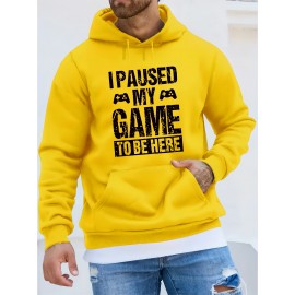 Funny I Paused My Game Print Hoodie, Cool Hoodies For Men, Men's Casual Graphic Design Pullover Hooded Sweatshirt With Kangaroo Pocket Streetwear For Winter Fall, As Gifts